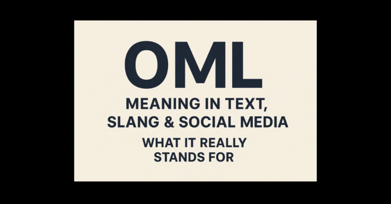 OML Meaning in Text, Slang & Social Media: What It Really Stands For"