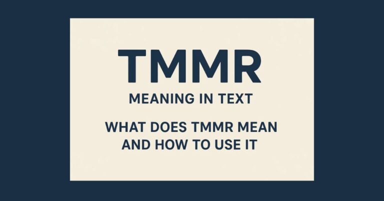 TMMR Meaning in Text: What Does TMMR Mean and How to Use It