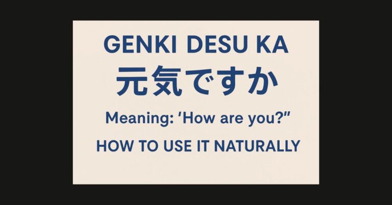 Genki Desu Ka Meaning and How to Use It Naturally