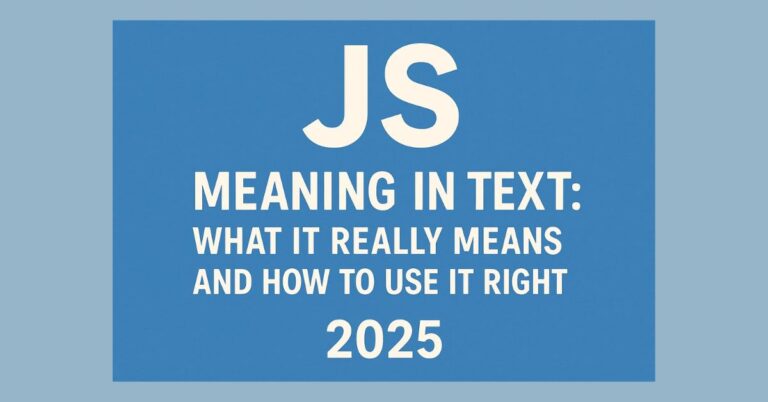 JS Meaning in Text: What It Really Means and How to Use It Right 2025