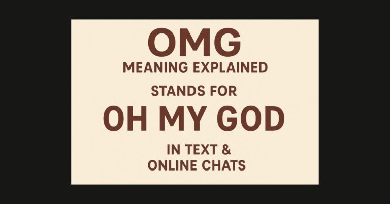 OMG Meaning Explained: What It Stands for in Text & Online Chats