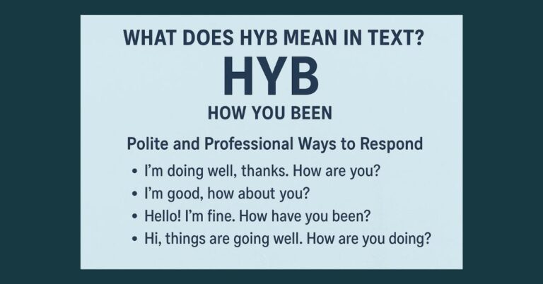 what-does-hyb-mean-in-text-polite-and-professional-ways-to-respond-2025