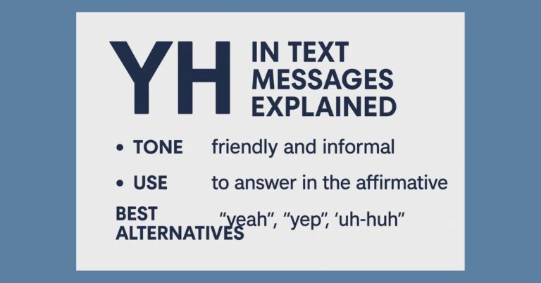 YH in Text Messages Explained: Tone, Use, and Best Alternatives 2025