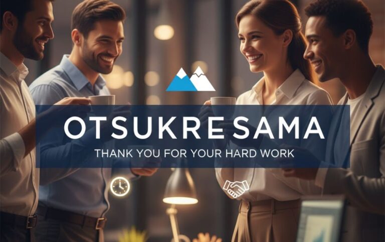 Otsukaresama: Thank You for Your Hard Work