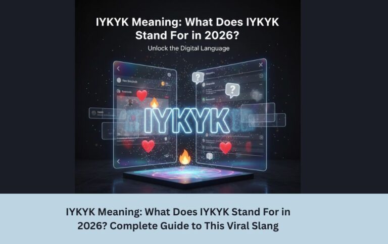 IYKYK Meaning: What Does IYKYK Stand For in 2026? Complete Guide to This Viral Slang