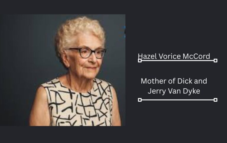 Hazel Vorice McCord: Mother of Dick and Jerry Van Dyke