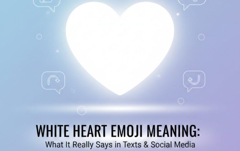 White Heart Emoji Meaning: What It Really Says in Texts & Social Media