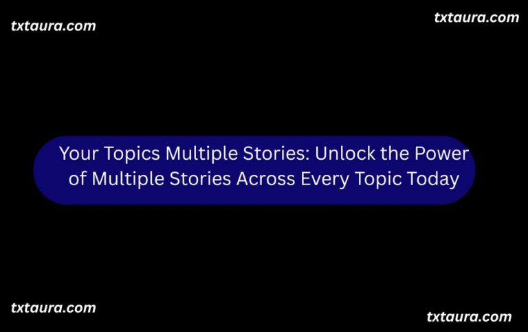 Your Topics Multiple Stories: Unlock the Power of Multiple Stories Across Every Topic Today